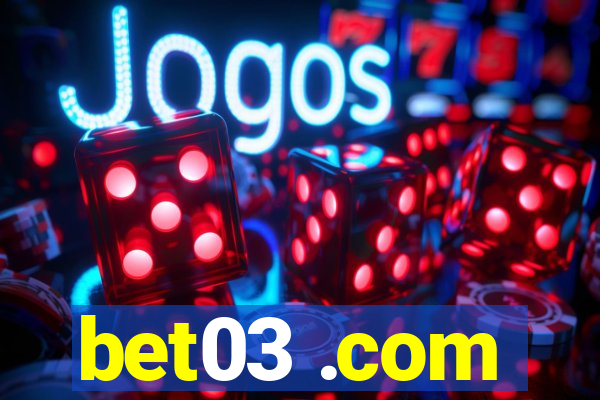 bet03 .com